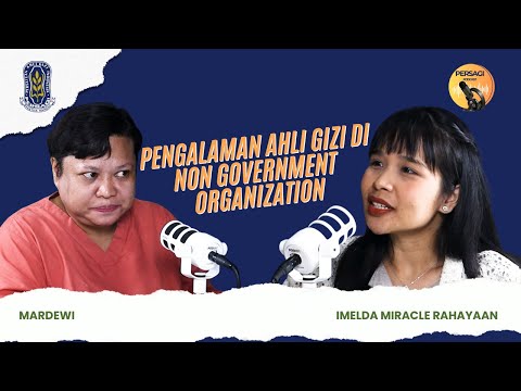 Pengalaman Ahli Gizi di NGO | PERSAGI Kabupaten Bima PODCAST Eps. 15